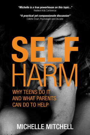 Self Harm: Why Teens Do It and What Parents Can Do To Help
