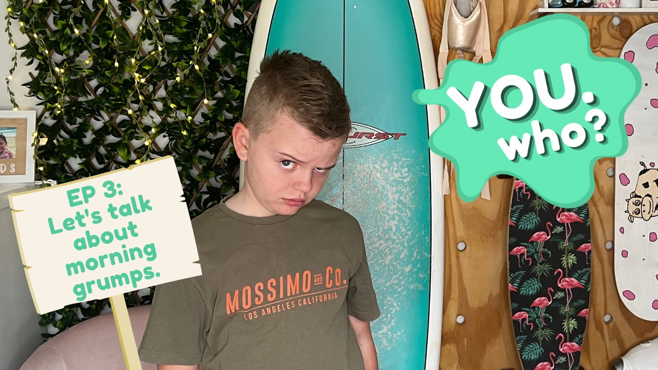 Episode 3: Let’s Talk About Morning Grumps!