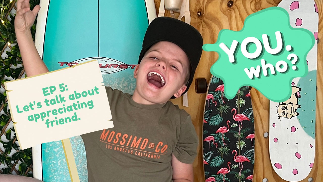 Episode 5: Let’s Talk About Appreciating Friends